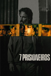 7 prisioneiros netflix rodrigo santoro